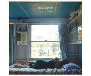 Throsby Holly - After a Time