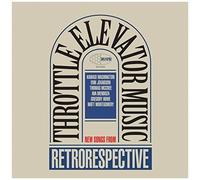 Throttle Elevator Music - Retrorespective [Vinyl]