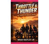 Throttle & Thunder - The Summer of Endless Roads