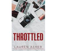 Throttled: From the Sunday Times bestselling author comes the addictive and spicy Formula 1 romance (Volume 1)