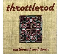 Throttlerod - Eastbound and Down [Import]