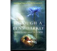 Through A Lens Darkly Grief Loss And C.S. Lewis Dvd