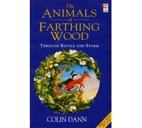 Through Battle And Storm: The Animals of Farthing Wood