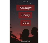 Through Being Cool: A Steamy Reverse Age Gap Novel