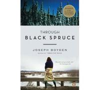 Through Black Spruce Joseph Boyden (Auteur)
