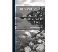 Through Bosnia and Herzegovina With a Paint Brush