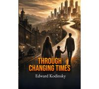 Through Changing Times: From Socialism to the Shining City on the Hill