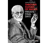 Through Clouds Of Smoke: Freud's Final Days