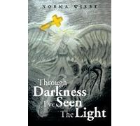 Through Darkness I've Seen The Light