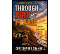 Through Fire and Flame: The A.R.T.S. Method for Mastering Firefighter Interviews