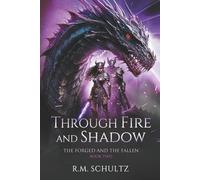 Through Fire and Shadow: Epic Fantasy