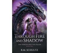 Through Fire and Shadow: Epic Fantasy - Dragon Rider