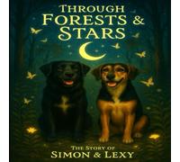 Through Forests & Stars: The Story of Lexy & Simon