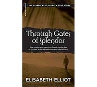 Through Gates of Splendor Elisabeth Elliot (Auteur)