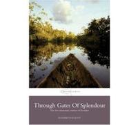 Through Gates of Splendour: The Five Missionary Martyrs of Ecuador Elliot Elisabeth (Auteur)