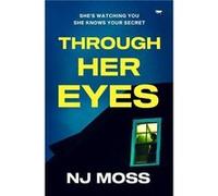 Through Her Eyes by N.J. Moss N.J. Moss (Auteur)
