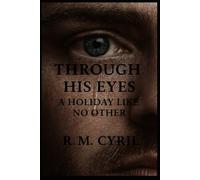 THROUGH HIS EYES: A Holiday Like No Other