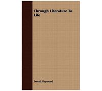 Through Literature To Life