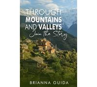 Through Mountains And Valleys: Join The Story