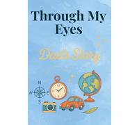 Through My Eyes, Dads Story