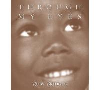 Through My Eyes: Ruby Bridges