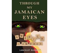 Through My Jamaican Eyes: America I Am Race: America: I Am Race