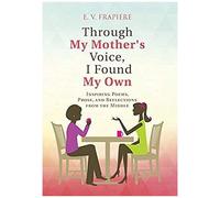 Through My Mother's Voice, I Found My Own