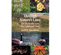 Through Nature's Lens: Do We Really Love Our Land and Water