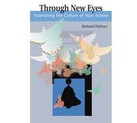 Through New Eyes: Examining the Culture of Your School