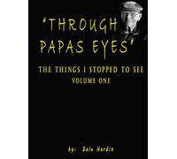 Through Papa's Eyes: The things I stopped to see