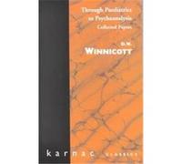 Through Pediatrics to Psychoanalysis D.W. Winnicott (Auteur)