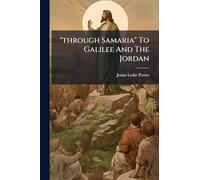 "through Samaria" To Galilee And The Jordan