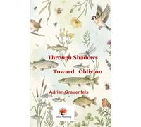 Through Shadows Toward Oblivion