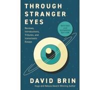 Through Stranger Eyes: Reviews, Introductions, Tributes, and Iconoclastic Essays