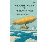 Through The Air To The North Pole