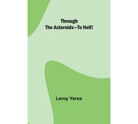 Through The Asteroids-To Hell!