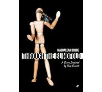 Through the blindfold. A story inspired by true events