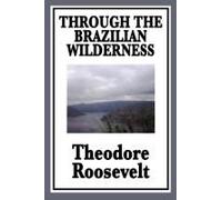 Through The Brazilian Wilderness