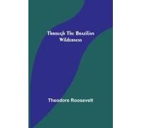 Through The Brazilian Wilderness