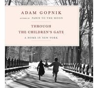 Through the Children's Gate: A Home in New York
