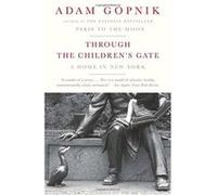 Through the Children's Gate, Vintage Adam Gopnik (Auteur)