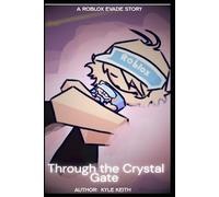 Through the Crystal Gate : A.Roblox.Evade.Story