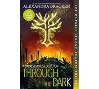 Through The Dark (Bonus Content)-A Darkest Minds Collection