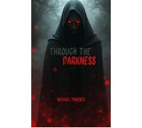 Through The Darkness - Michael Dimenco - Michael Dimenco - ebook (ePub) - Livre