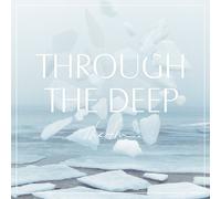 Through the Deep