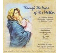 Through The Eyes Of His Mother / The Divine Mercy Chaplet / The Litany Of Saints