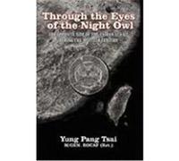 Through the Eyes of the Night Owl Yung Pang Tsai, Pang Tsai, Tsai, Yung Pang (Auteur)