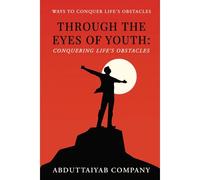 Through The Eyes Of Youth: Conquering Life's Obstacles