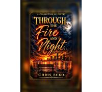 Through the fire and night: You may have to walk through the fire and endure the night-but your story doesn’t end there. Healing, growth, and a new beginning can be waiting on the other side.