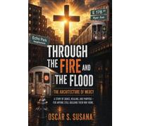 Through the Fire and the Flood: The Architecture of Mercy